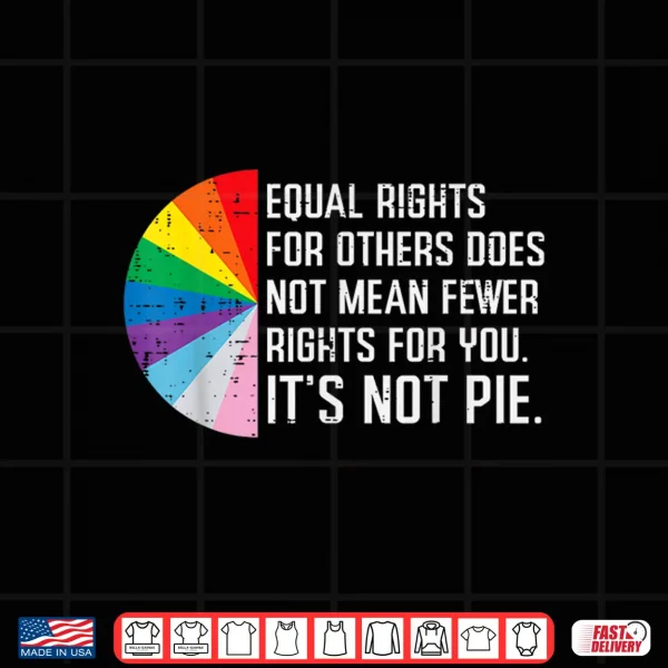 Design Lgbt Equal Rights For Others Gay Pride Month Men Women Kids Shirt