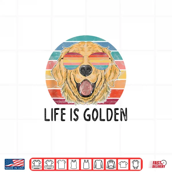 Design Life is Golden Retriever Dog Gifts Golden Retriever Shirt