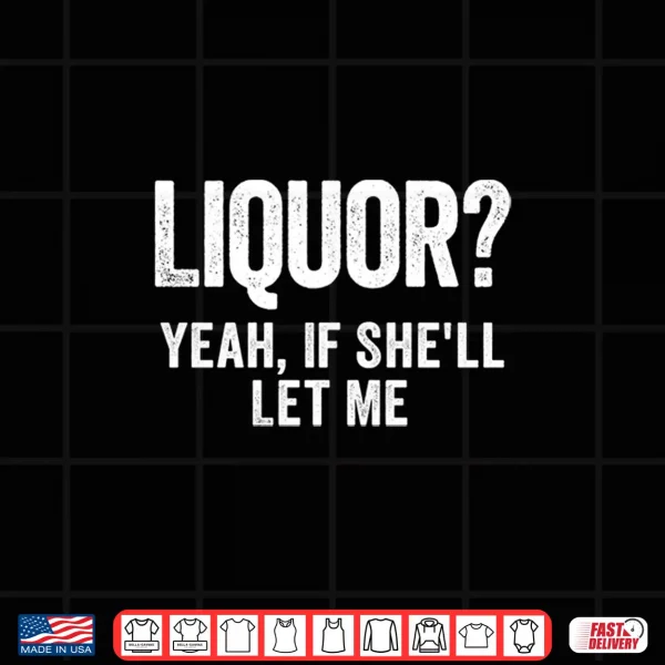 Design Liquor Yeah If Shell Let Me Funny Comfort Colors Crop Top