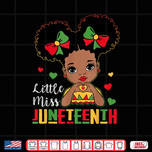 Design Little Miss Juneteenth Shirt Girl Toddler Black History Kids Shirt