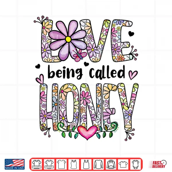 Design Love Being Called Honey Grandma Honey Grandmother Shirt 1