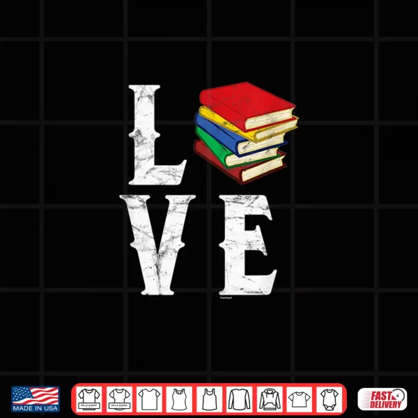 Design Love Books Bookworms Readers Reading Poem Novel gift Shirt
