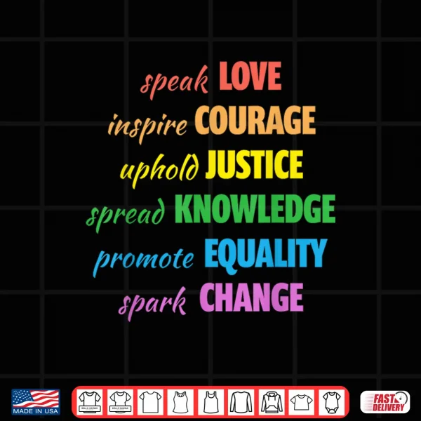 Design Love Courage Justice Equality LGBTQ Gay Pride Month Rainbow Shirt