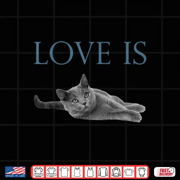 Design Love Is British Shorthair Cat Shirt