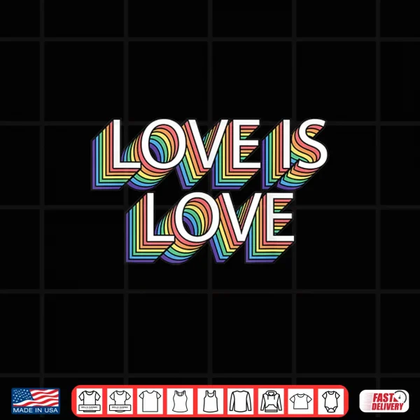 Design Love Is Love Gay Pride Retro Vintage LGBT Pride Month Shirt
