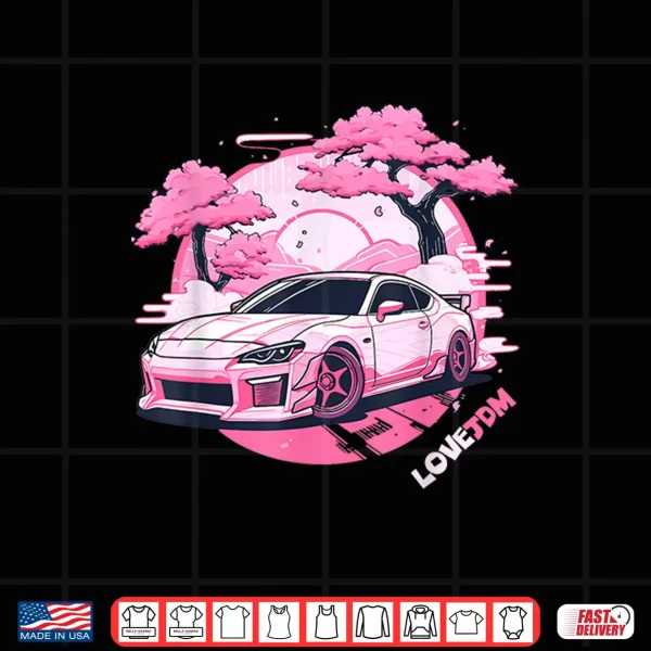 Design Love JDM Girl Racer Pink Japanese Race Car Shirt