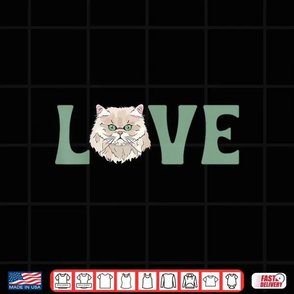 Design Love Persian Cat Owner Persian Cat Mom Persian Cat Dad Shirt