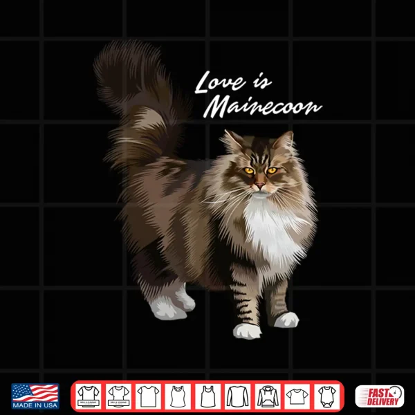 Design Love is Maine coon cat Shirt