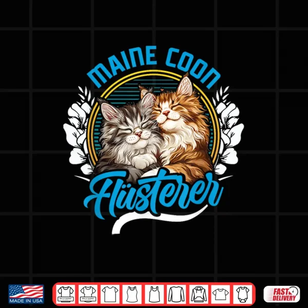 Design MAINE COON FLUSTERER Maine Coon lover Maine Coons Shirt