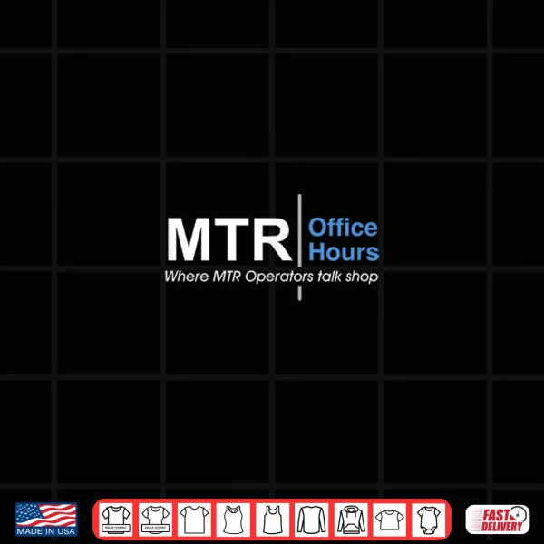 Mtroh Logo Tagline Mtr Office Hours Shirt 4 Design MTROH Logo Tagline MTR Office Hours Shirt