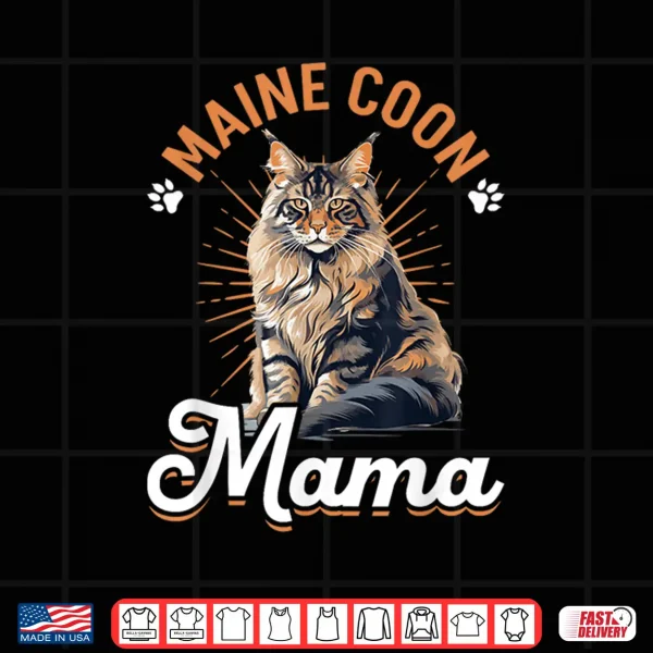 Design Maine Coon Cat Breed Pet Maine Coon Mama Shirt