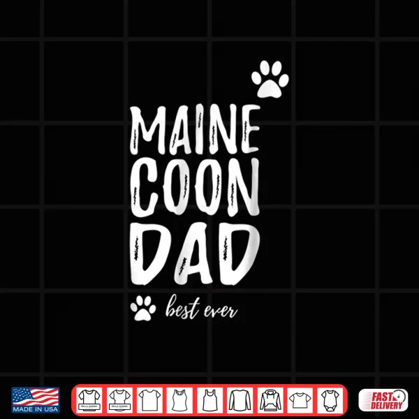 Design Maine Coon Cat Dad Shirt Funny Cat Lover Gift Idea