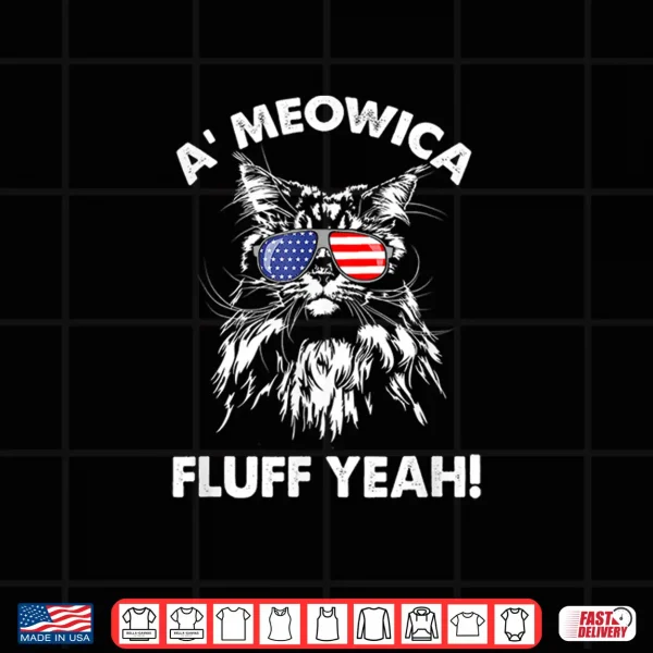 Design Maine Coon Cat Meowica Shirt Meowica Fluff Yeah Shirt