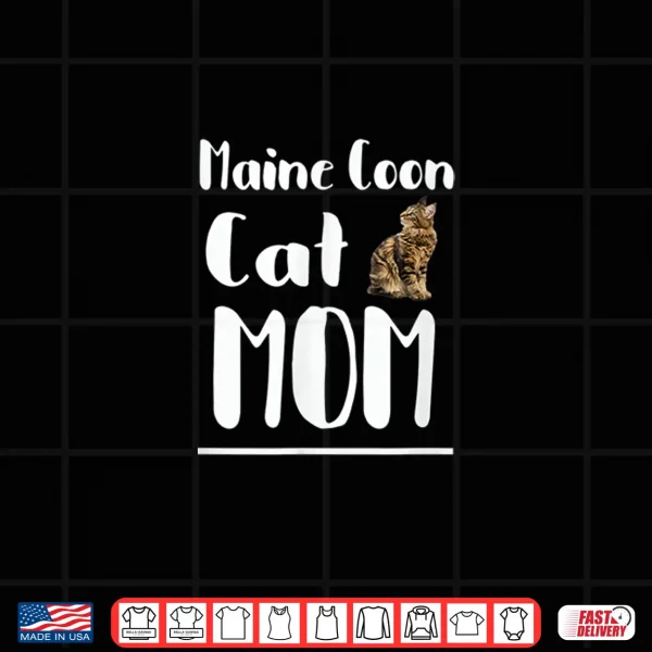 Design Maine Coon Cat Mom Shirt