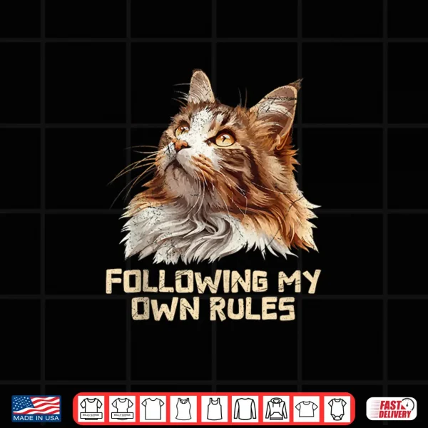 Design Maine Coon FOLLOWING MY OWN RULES Funny Main Coon Shirt