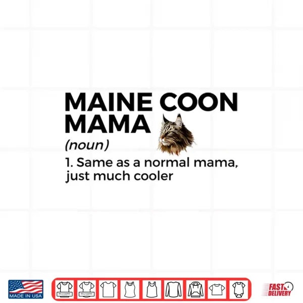 Design Maine Coon Mama Definition Funny Maine Coon Cat Mom Shirt