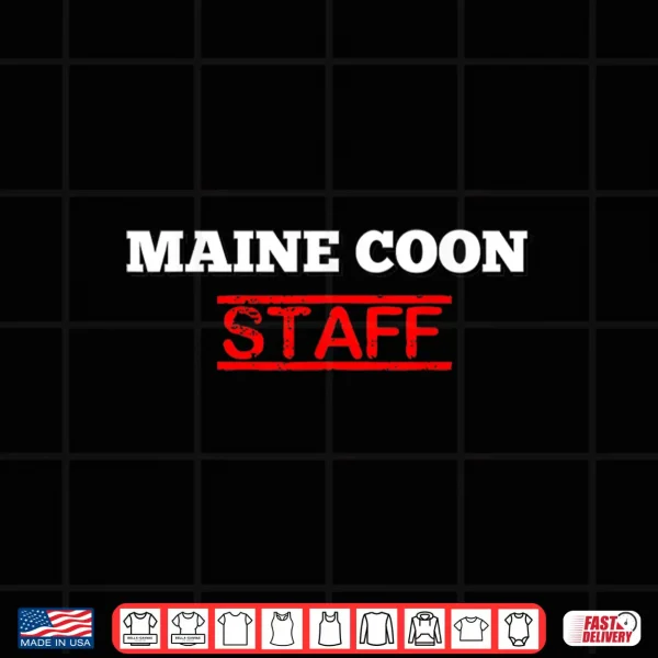 Design Maine Coon Staff Funny Cat Shirt