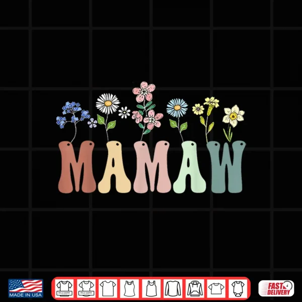 Design Mamaw Gifts Women Wildflower Floral Design Mamaw Shirt