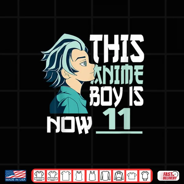 Design Manga This Anime Boy is now 11 Years Old 11 th Birthday Shirt