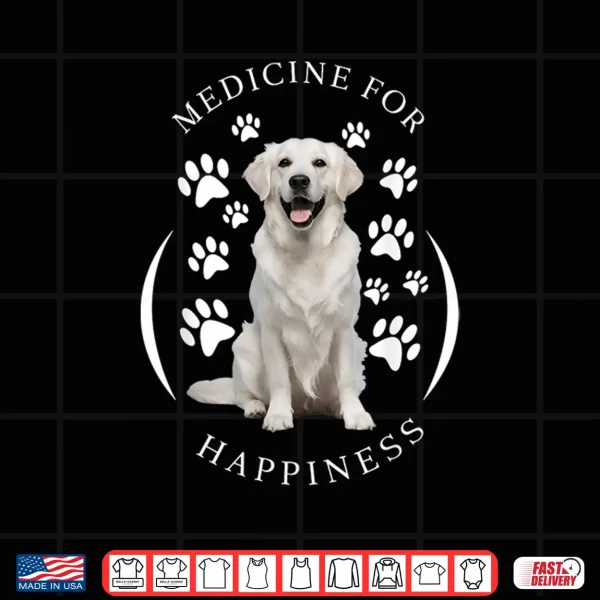 Design Medicine for Happiness Dogs English Cream Golden Retriever Shirt