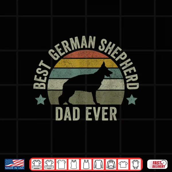 Design Mens Best German Shepherd Dad Dog Shirt Fathers Day Doggy Shirt