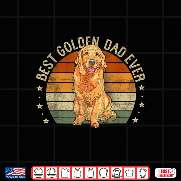 Design Mens Best Golden Dad Ever Retro Golden Retriever Gifts Dog Daddy Shirt