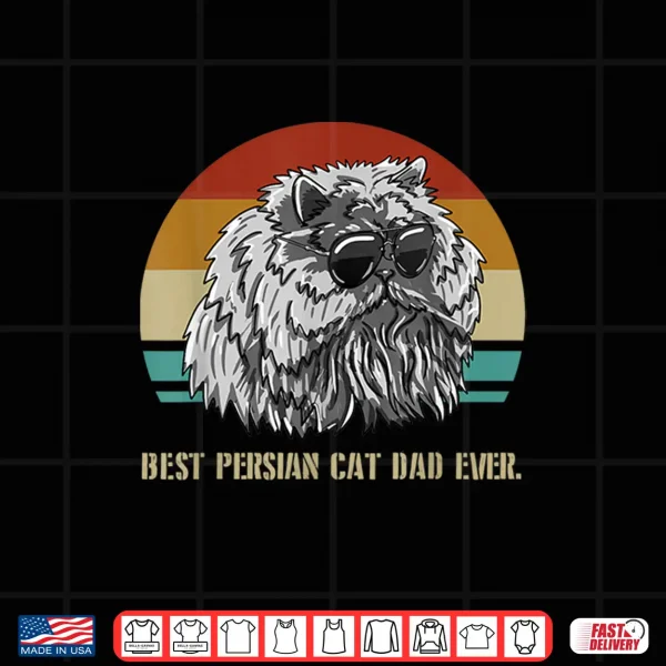 Design Mens Best Persian Cat Dad Ever Paws Vintage Feline Cat Lover Gift Shirt