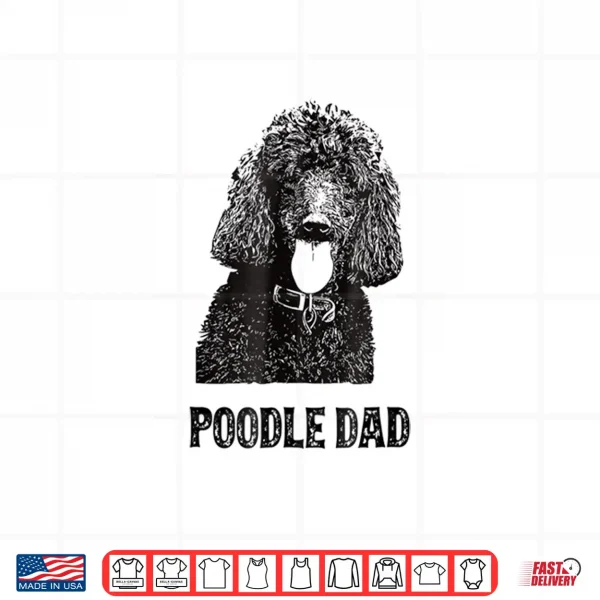 Design Mens Poodle Dad Shirt Standard Poodle Dad Shirt