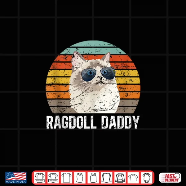 Design Mens Ragdoll Daddy Ragdoll Cat Dad Ragdoll Cat Owner Shirt
