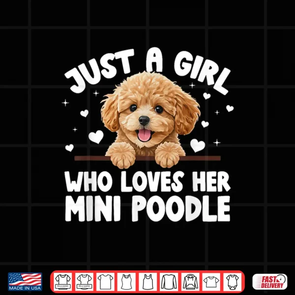 Design Mini Poodle Girl Miniature Poodle Owner Mini Poodle Mom Shirt