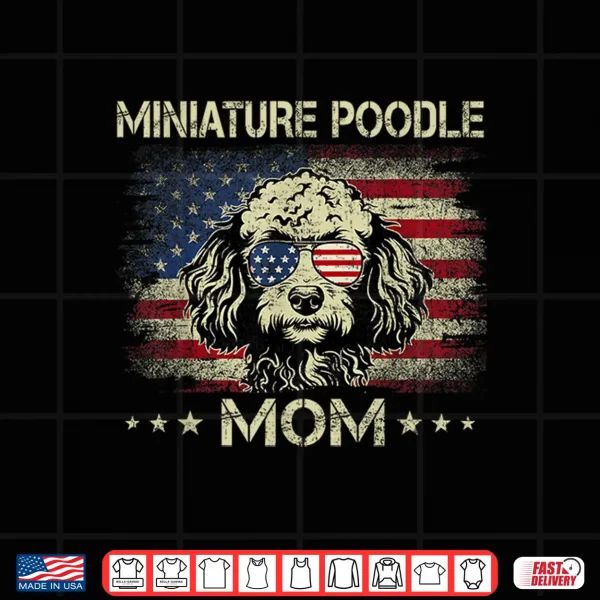 Design Miniature Poodle Mom Dog Vintage American Flag 4th Of July Shirt