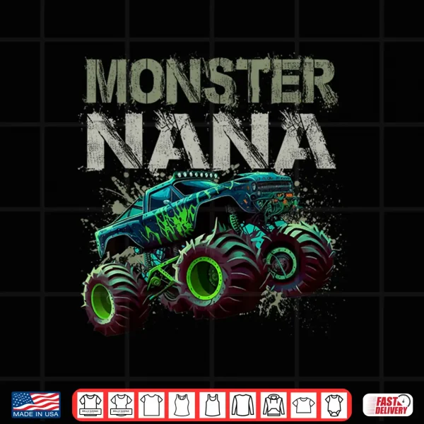 Design Monster Truck Nana Family Matching Monster Truck Lovers Shirt