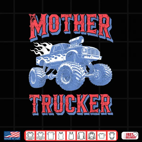 Design Mother Trucker Shirt Family Matching Boy Mama Truck Lovers Shirt