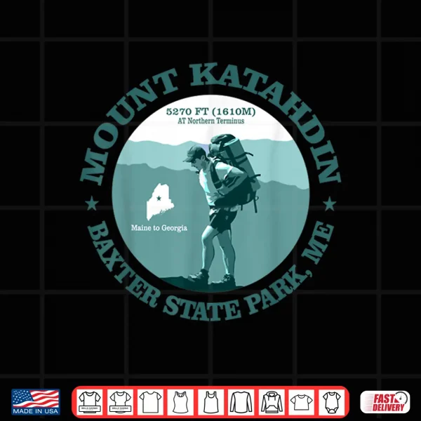 Design Mount Katahdin Maine Funny Trail Backpacking Nature Shirt