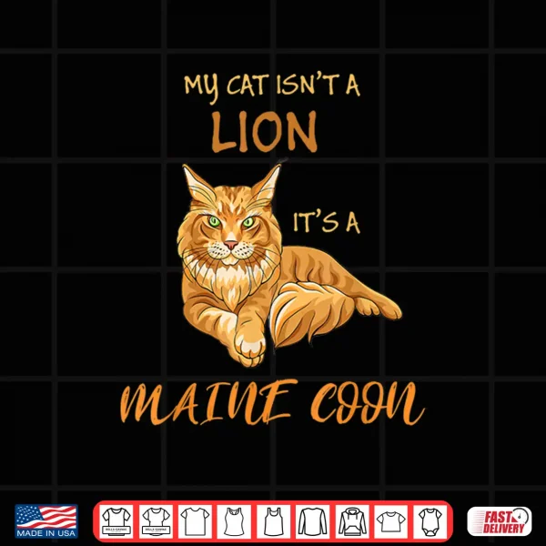 Design My Cat Isnt A Lion Its A Maine Coon