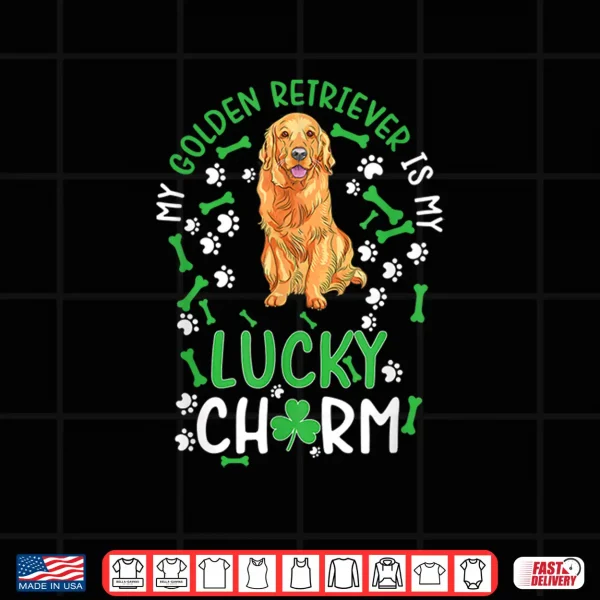Design My Golden Retriever is My Lucky Charm dog st Patricks day Shirt
