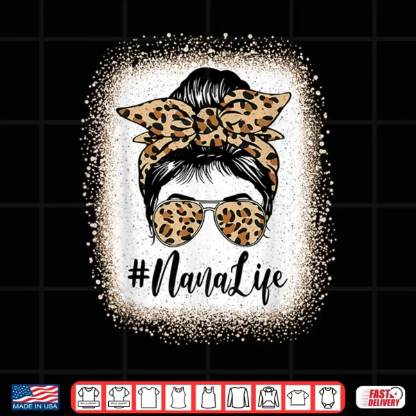 Design NaNa Life Bleached Leopard Messy Bun Mothers day Shirt 2