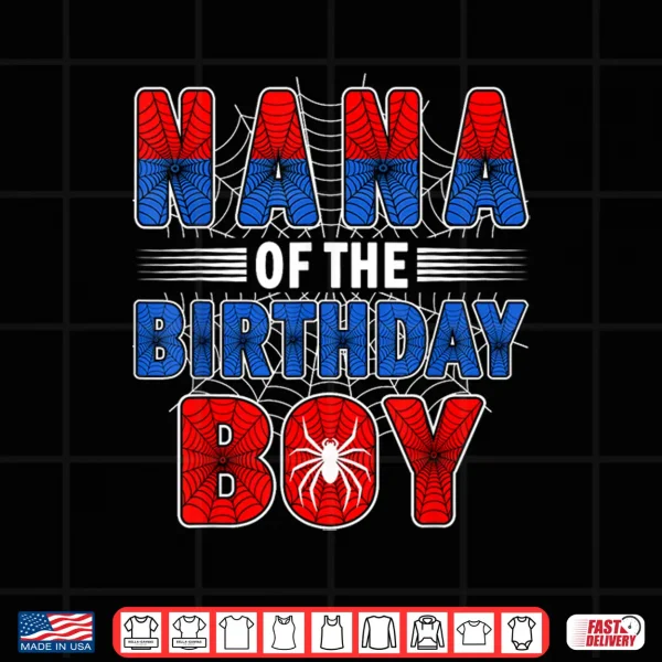 Design Nana of The Birthday Boy Spider Web Birthday Party Shirt