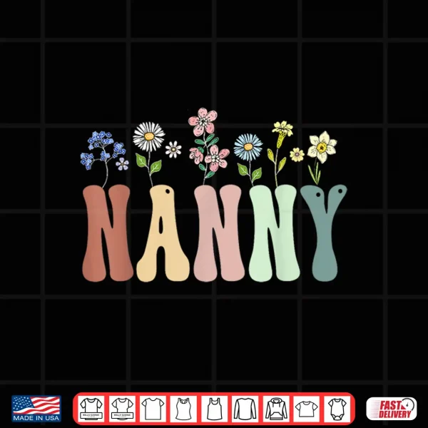 Design Nanny Gifts Women Wildflower Floral Design Nanny Shirt