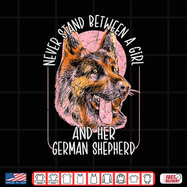 Design Never Stand Between A Person And Their German Shepherd Dog Mom Shirt