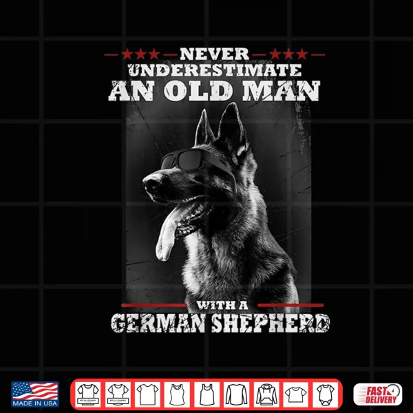 Design Never Underestimate An Old Man German Shepherd Dog Vintage Shirt