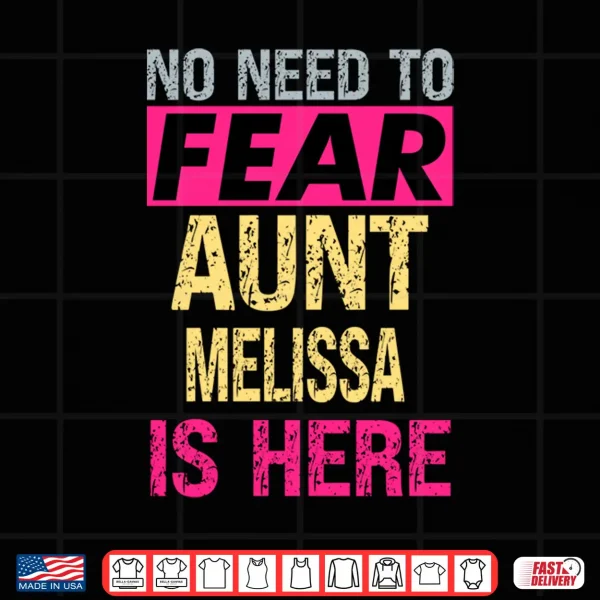 Design No Need to Fear Aunt Melissa is Here Funny Hero Auntie Performance Shirt