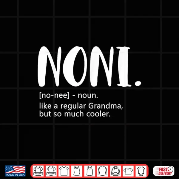 Design Noni Shirts for Women Mothers Day idea for Grandma Noni Shirt