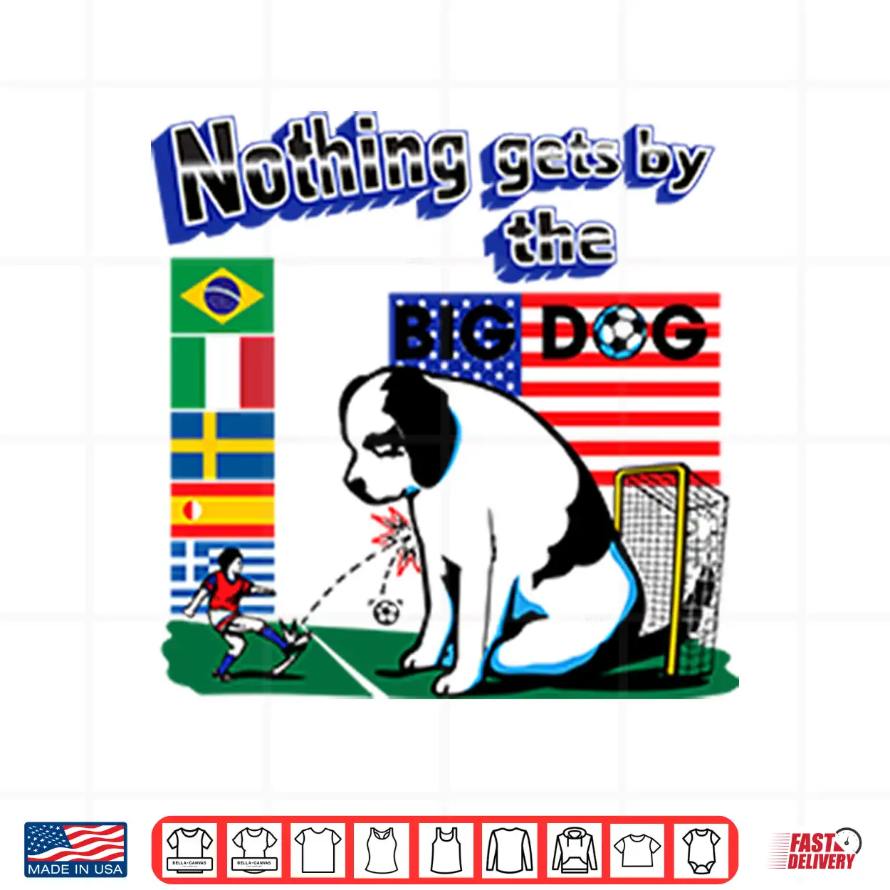 Nothing Gets By The Big Dog World Cup Shirt Nothing Gets By The Big Dog World Cup Shirt