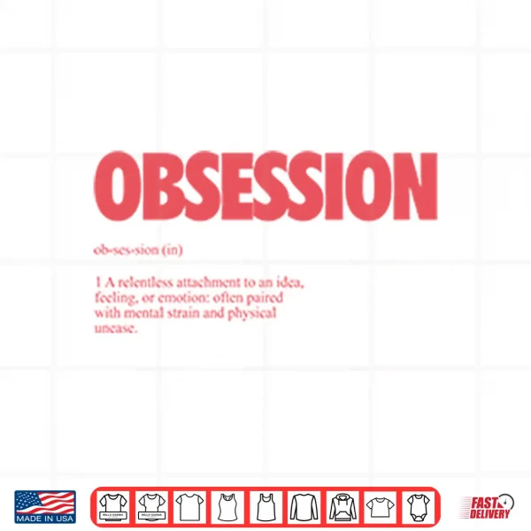 Design Obsession Definition Shirt