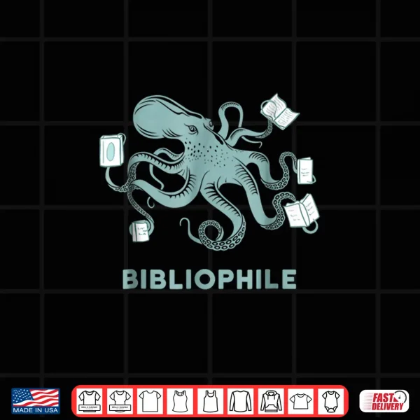 Design Octopus Bibliophile Shirt Librarian Gift Shirt