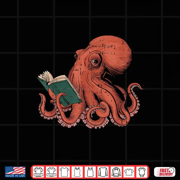 Design Octopus Reading Book Lover Bookworm Nerd Reader Bibliophile Shirt