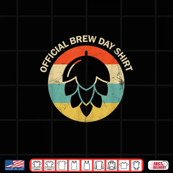 Official Brew Day Shirt Funny Craft Beer Home Brewing Shirt 4 Design Official Brew Day Shirt Funny Craft Beer Home Brewing Shirt