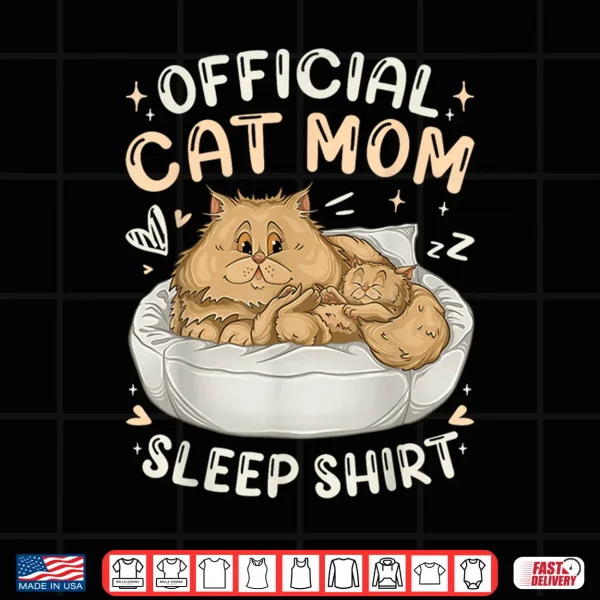 Design Official Cat Mom Sleep Shirt Persian Cat Mother Kitten Shirt