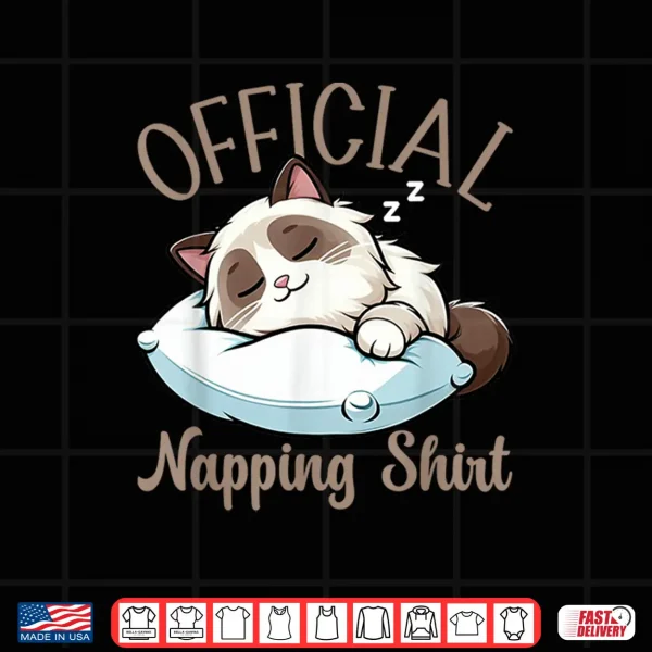 Design Official Sleepshirt Ragdoll Cat Funny Lazy Sleepyheads Nap Shirt